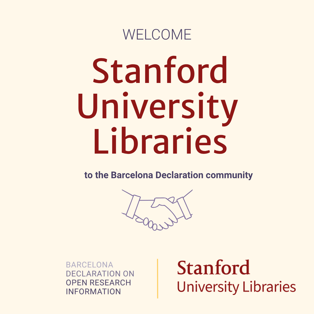 Graphic welcoming Stanford University Libraries to the Barcelona Declaration community. A handshake illustration appears below the welcome message, with the logos of the Barcelona Declaration on Open Research Information and Stanford University Libraries displayed side by side at the bottom on a light cream background.